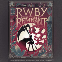 Fairy Tales of Remnant (RWBY) - E. C. Myers