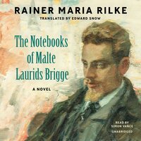 The Notebooks of Malte Laurids Brigge: A Novel - Rainer Maria Rilke