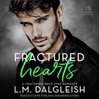 Fractured Hearts: A Fractured Rock Star Romance - L. M. Dalgleish