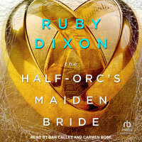 The Half-Orc's Maiden Bride - Ruby Dixon