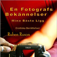 En Fotografs Bekännelser : Erotik - Ruben Ruson