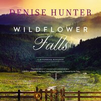 Wildflower Falls - Denise Hunter