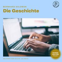 Die Geschichte (Schreib dich frei, Folge 5) - Bernhard Salomon
