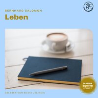 Leben (Schreib dich frei, Folge 11) - Bernhard Salomon