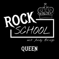 Queen - Rock School mit Andy Brings, Folge 1 (Ungekürzt) - Andy Brings, Rock Classics Magazin