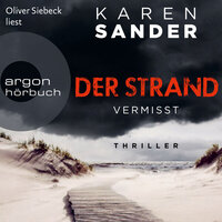 Der Strand: Vermisst - Engelhardt & Krieger ermitteln, Band 1 (Ungekürzte Lesung) - Karen Sander