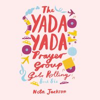 The Yada Yada Prayer Group Gets Rolling - Neta Jackson