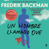 Man Called Ove, A \ Un hombre llamado Ove (Spanish edition): A Novel - Fredrik Backman