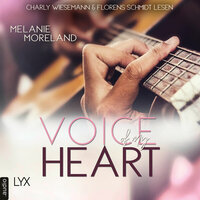Voice of My Heart (Ungekürzt) - Melanie Moreland