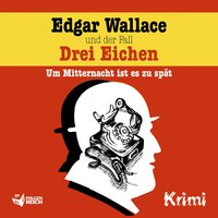 Edgar Wallace und der Fall Drei Eichen - Ludger Billerbeck, Christopher Knock