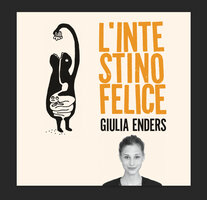 L'intestino felice - Giulia Enders