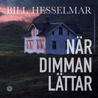 När dimman lättar - Bill Hesselmar