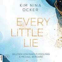 Every Little Lie - Secret Legacy, Teil 2 (Ungekürzt) - Kim Nina Ocker