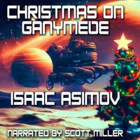 Christmas on Ganymede - Isaac Asimov
