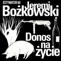 Donos na życie - Jeremi Bożkowski