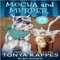 Mocha and Murder - Tonya Kappes
