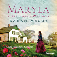Maryla z Zielonego Wzgórza - Sarah McCoy