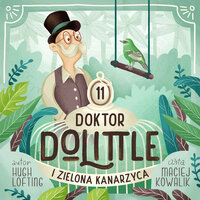 Doktor Dolittle i Zielona Kanarzyca - Hugh Lofting