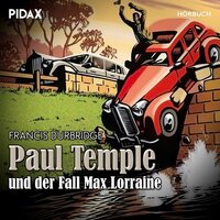Paul Temple und der Fall Max Lorraine - Francis Durbridge