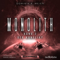 Monolith: Band 2: Der Konflikt - Dominik A. Meier