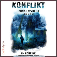 KONFLIKT: Funguszyklus: Buch 3 von 3 - Heiko Kohfink