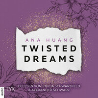 Twisted Dreams - Twisted-Reihe, Teil 1 (Ungekürzt) - Ana Huang