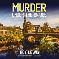 Murder under the Bridge - Roy Lewis