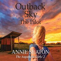 Outback Sky: The Pilot - Annie Seaton