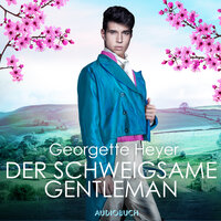 Der schweigsame Gentleman - Georgette Heyer