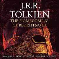 The Homecoming of Beorhtnoth - J.R.R. Tolkien