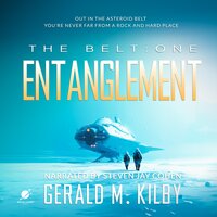 ENTANGLEMENT: The Belt: Book One - Gerald M. Kilby