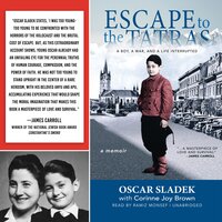 Escape to the Tatras: A Boy, a War, and Life Interrupted - Oscar Sladek