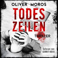 Todeszeilen: Ein Edel & Stein Thriller (Kripo Berlin) - Oliver Moros