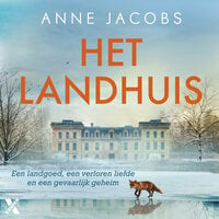 Het landhuis: Een landgoed, een verloren liefde en een gevaarlijk geheim - Anne Jacobs