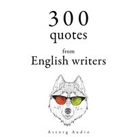 300 Quotes from English Writers - Jane Austen, William Shakespeare, Georg Christoph Lichtenberg