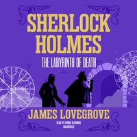 Sherlock Holmes: The Labyrinth of Death - James Lovegrove