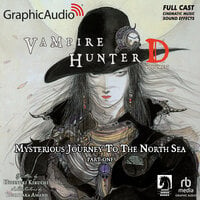 Vampire Hunter D: Volume 7 - Mysterious Journey to the North Sea, Part One [Dramatized Adaptation]: Vampire Hunter D 7 - Yoshitaka Amano, Hideyuki Kikuchi