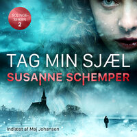Tag min sjæl - 2 - Susanne Schemper
