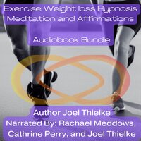 Exercise Weight loss Hypnosis Meditation and Affirmations Audiobook Bundle - Joel Thielke
