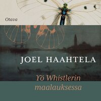 Yö Whistlerin maalauksessa - Joel Haahtela