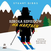 Szkoła szpiegów na nartach - Stuart Gibbs