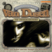 Professor van Dusen, Folge 37: Professor van Dusen und der Vampir von Brooklyn - Michael Koser