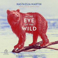 In the Eye of the Wild - Nastassja Martin