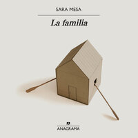 La familia - Sara Mesa