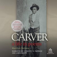 Carver: A Life in Poems - Marilyn Nelson