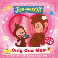 Tee and Mo: Only One Mum - HarperCollins Children’s Books