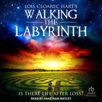Walking The Labyrinth - Lois Cloarec Hart