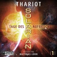 Tage des Aufbruchs - Solarian, Band 1 (ungekürzt) - Thariot
