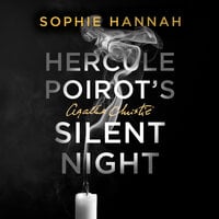 Hercule Poirot’s Silent Night: The New Hercule Poirot Mystery - Sophie Hannah