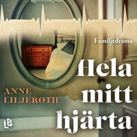 Hela mitt hjärta - Anne Liljeroth